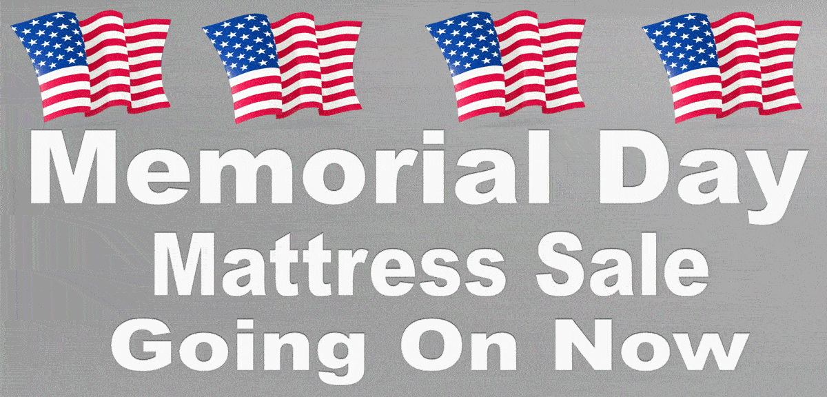 HUGE Memorial Day Mattress Sale Going On NOW! We have you a DEAL